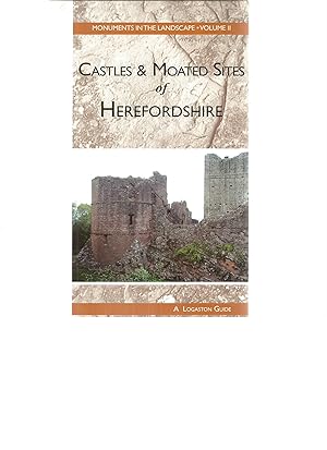 Seller image for CASTLES AND MOATED SITES OF HEREFORDSHIRE Monuments in the Landscape Vol II for sale by Books for Amnesty, Malvern