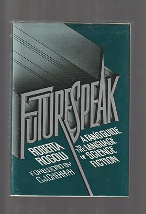 Futurespeak; A Fans Guide to the Language of Science Fiction