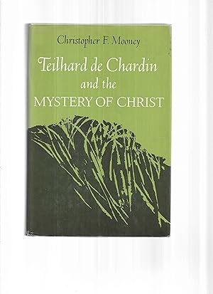 Imagen del vendedor de TEILHARD DE CHARDIN AND THE MYSTERY OF CHRIST a la venta por Chris Fessler, Bookseller