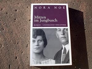 Image du vendeur pour Mitten im Jungbusch. Roman. (= 1. Teil der Mannheim Trilogie (1860?1942) / Reihe: Lindemanns Bibliothek, Band 43). mis en vente par Versandantiquariat Abendstunde