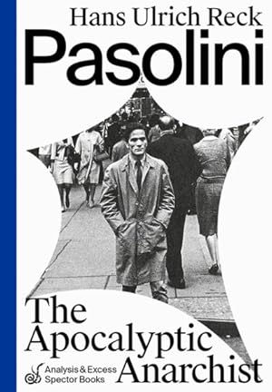 Image du vendeur pour Pasolini : The Apocalyptic Anarchist mis en vente par GreatBookPrices