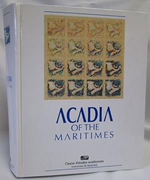 Seller image for Acadia of the Maritimes; Thematic Studies from the Beginning to the Present for sale by Dave Shoots, Bookseller