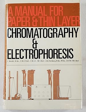 Seller image for Paper & Thin Layer Chromatography and Electrophoresis. A Teaching Level Manual for sale by Resource Books, LLC