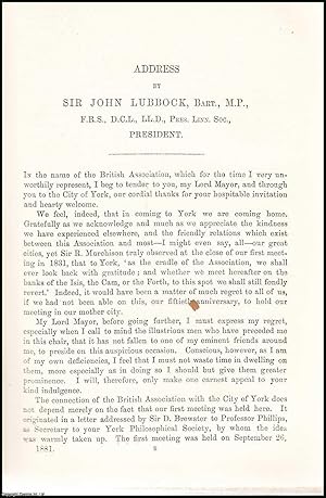 Bild des Verkufers fr Sir John Lubbock, Bart., Presidential Address, 1881 to the British Association, Meeting at York. An uncommon original article from The British Association for The Advancement of Science report, 1881. zum Verkauf von Cosmo Books