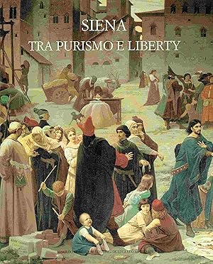 Immagine del venditore per Siena tra purismo e liberty. venduto da Antiquariat Bernhardt