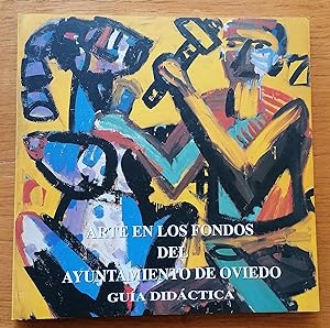 Arte en los fondos del ayuntamiento de Oviedo. (Guía didáctica).