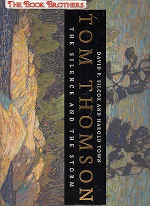 Seller image for Tom Thomson: The Silence and the Storm for sale by THE BOOK BROTHERS