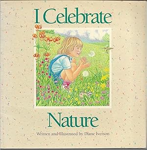 Immagine del venditore per I Celebrate Nature venduto da Cher Bibler