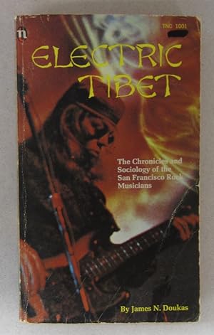 Electric Tibet; The Chronicles and Sociology of the San Francisco Rock Musicians