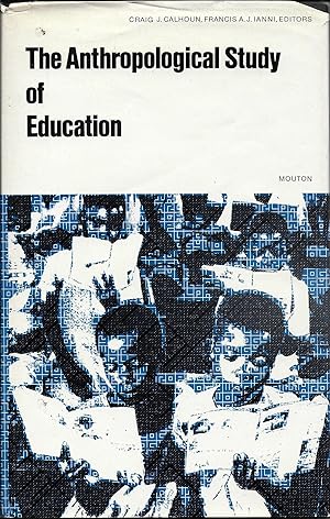 Imagen del vendedor de The Anthropological Study of Education a la venta por The Book Collector, Inc. ABAA, ILAB