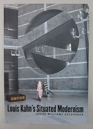 Bild des Verkufers fr Louis Kahn's Situated Modernism zum Verkauf von Midway Book Store (ABAA)