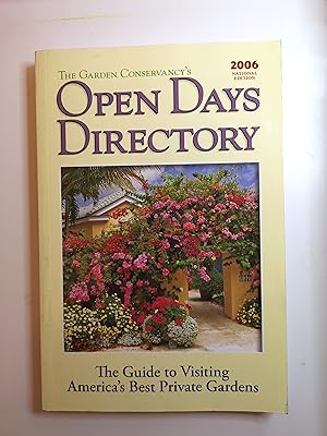 The Garden Conservancy's Open Days Directory 2006: The Guide to Visiting America's Best Private G...