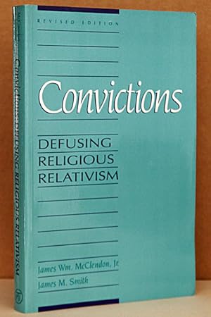 Seller image for Convictions: Defusing Religious Relativism for sale by Beaver Bridge Books