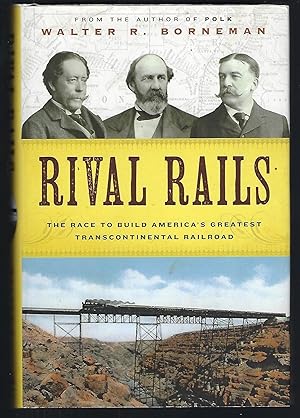 Seller image for Rival Rails: The Race to Build America's Greatest Transcontinental Railroad for sale by Turn-The-Page Books