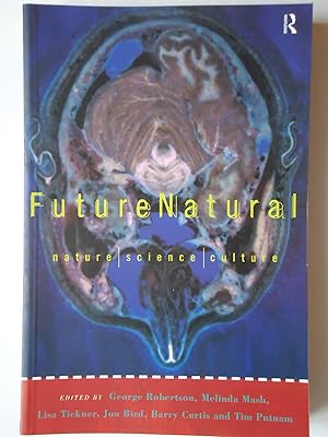 Image du vendeur pour FUTURE NATURAL. Nature, Science, Culture mis en vente par GfB, the Colchester Bookshop