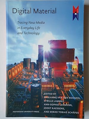 Seller image for DIGITAL MATERIAL. Tracing New Media in Everyday Life and Technology for sale by GfB, the Colchester Bookshop