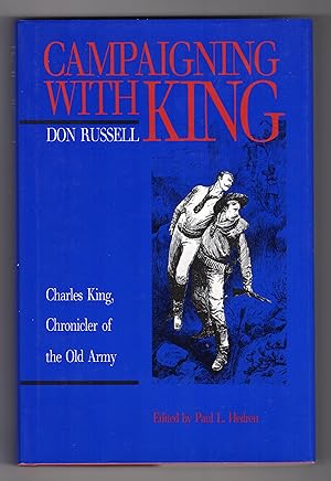 Seller image for CAMPAIGNING WITH KING: Charles King, Chronicler of the Old Army for sale by BOOKFELLOWS Fine Books, ABAA