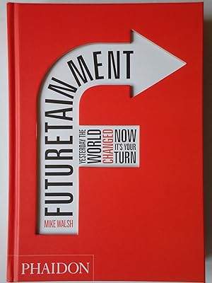 Seller image for FUTURETAINMENT. Yesterday the World Changed, Now It's Your Turn for sale by GfB, the Colchester Bookshop