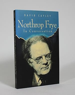 Seller image for Northrop Frye: In Conversation for sale by Minotavros Books,    ABAC    ILAB