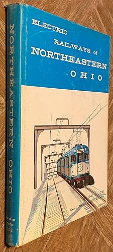 Bild des Verkufers fr Electric Railways of Northeastern Ohio zum Verkauf von DogStar Books