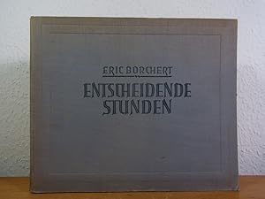 Seller image for Entscheidende Stunden. Mit der Kamera am Feind for sale by Antiquariat Weber