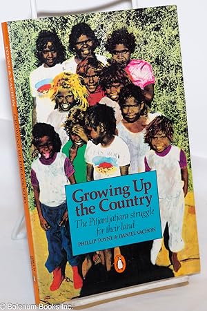 Bild des Verkufers fr Growing Up the Country: The Pitjantjatjara struggle for their land zum Verkauf von Bolerium Books Inc.