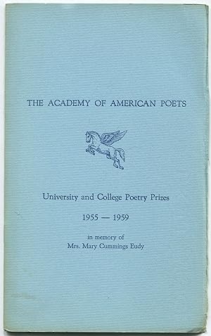 Imagen del vendedor de The Academy of American Poets: University and College Poetry Prizes 1955 - 1959 in Memory of Mrs. Mary Cummings Eudy a la venta por Between the Covers-Rare Books, Inc. ABAA