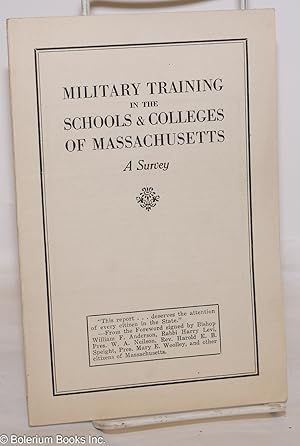 Military training in the schools & colleges of Massachusetts; a survey