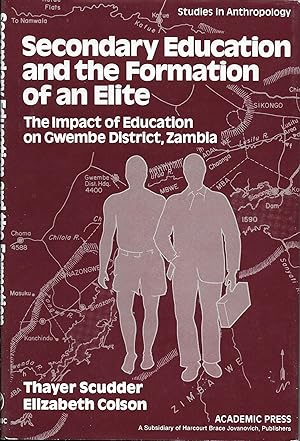 Image du vendeur pour Secondary Education and the Formation of an Elite: The Impact of Education on Gwembe District, Zambia mis en vente par The Book Collector, Inc. ABAA, ILAB