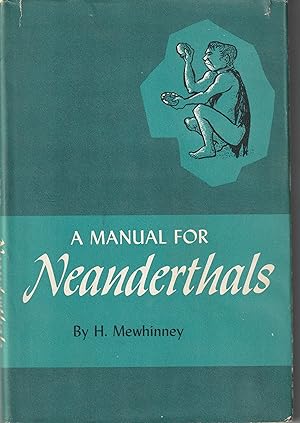 A Manual for Neanderthals