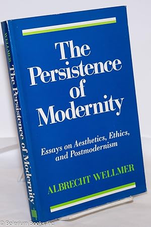 Immagine del venditore per The persistence of modernity: essays on aesthetics, ethics, and postmodernism venduto da Bolerium Books Inc.