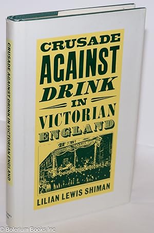 Bild des Verkufers fr Crusade Against Drink in Victorian England zum Verkauf von Bolerium Books Inc.