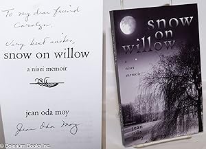 Snow on Willow: A Nisei Memoir