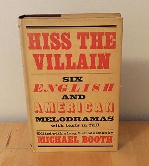 Imagen del vendedor de Hiss the Villain : Six English and American Melodramas with texts in full a la venta por M. C. Wilson