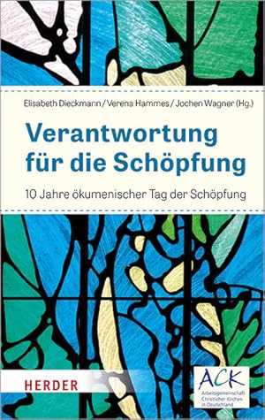 Bild des Verkufers fr Verantwortung fr die Schpfung. 10 Jahre kumenischer Tag der Schpfung. zum Verkauf von A43 Kulturgut