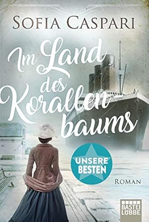 Bild des Verkufers fr Im Land des Korallenbaums: Roman (Argentinien-Saga, 1, Band 1) zum Verkauf von Gabis Bcherlager