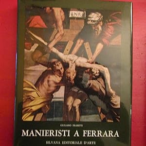 Imagen del vendedor de Manieristi a Ferrara a la venta por Antonio Pennasilico