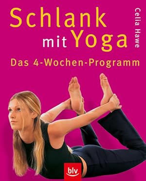 Bild des Verkufers fr Schlank mit Yoga: Das 4-Wochen-Programm zum Verkauf von Gerald Wollermann
