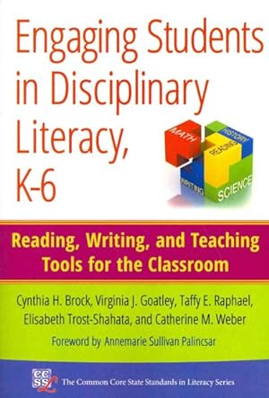 Seller image for Engaging Students in Disciplinary Literacy, K-6 : Reading, Writing, and Teaching Tools for the Classroom for sale by GreatBookPrices