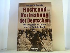 Bild des Verkufers fr Flucht und Vertreibung der Deutschen. Die Tragdie im Osten und im Sudetenland. zum Verkauf von Antiquariat Uwe Berg