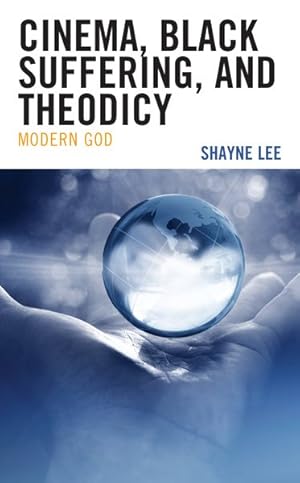 Immagine del venditore per Cinema, Black Suffering, and Theodicy : Modern God venduto da GreatBookPrices