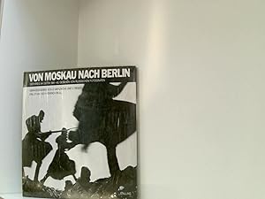 Bild des Verkufers fr Von Moskau nach Berlin: Der Krieg im Osten 1941-1945 gesehen von russischen Fotografen zum Verkauf von Book Broker