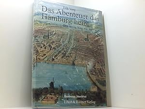 Seller image for Das Abenteuer das Hamburg heisst: Der weite Weg zur Weltstadt for sale by Book Broker