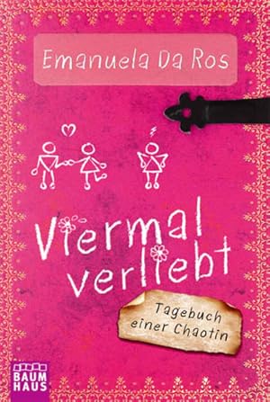 Viermal verliebt: Tagebuch einer Chaotin