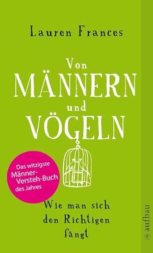 Seller image for Von Mnnern und Vgeln: Wie man den Richtigen fngt for sale by Gerald Wollermann