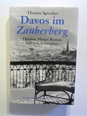 Davos im Zauberberg: Thomas Manns Roman und sein Schauplatz.