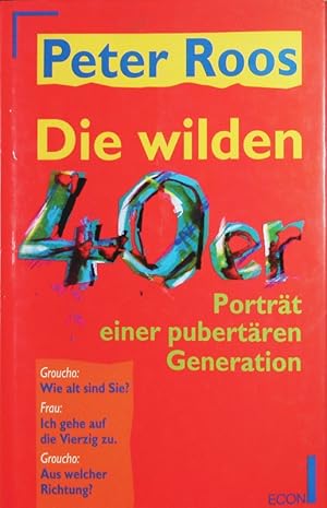 Bild des Verkufers fr Die wilden 40er. Portrt einer pubertren Generation. zum Verkauf von Antiquariat Bookfarm