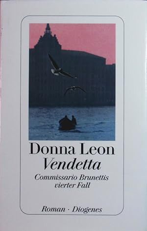 Imagen del vendedor de Vendetta. Commissario Brunettis vierter Fall ; Roman. a la venta por Antiquariat Bookfarm