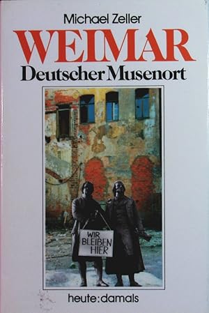 Bild des Verkufers fr Weimar. Deutscher Musenort ; heute, damals. zum Verkauf von Antiquariat Bookfarm