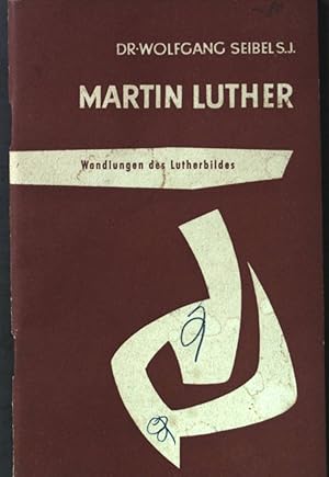 Seller image for Martin Luther. Wandlungen des Lutherbildes. Entscheidung. Eine Schriftenreihe. for sale by books4less (Versandantiquariat Petra Gros GmbH & Co. KG)